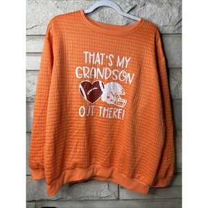 Orange‎ & White Ladies 2XL QUILTED SWEATSHIRT THATS MY GRANDSON OUT THERE